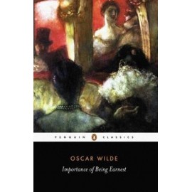 PENGUIN CLASSICS : THE IMPORTANCE OF BEING EARNEST PB B FORMAT