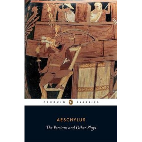 PENGUIN CLASSICS : THE PERSIANS AND OTHER PLAYS PB B FORMAT